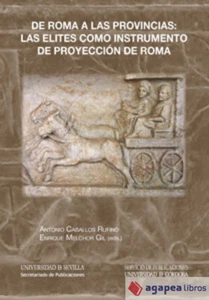 De Roma a las provincias : las elites como instrumento de proyección de Roma - Imagen 1 de 1