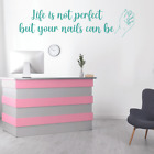 Life Is Not Perfect But Nails Can Be Aufkleber Vinyl Wandsticker