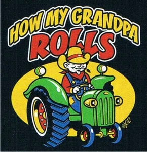 HOW MY GRANDPA ROLLS Farmer Tractor Kids T-Shirt 2-4=XS To 14-16=LG - Picture 1 of 1