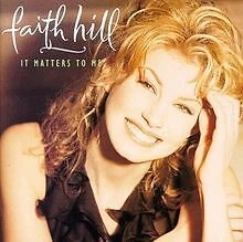 It Matters to Me von Hill,Faith | CD | Zustand sehr gut - Bild 1 von 2