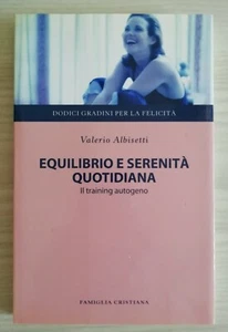 EQUILIBRIO E SERENITà QUOTIDIANA Il training autogeno - V. ALBISETTI - SAN PAOLO - Picture 1 of 1