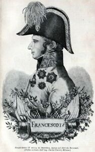 1831: Francesco IV duca di Modena,Reggio,Massa e Carrara. + Passepartout. 1907