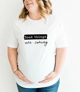Good Things Are Coming Maternity T-shirt | Maternity T-shirt White Black - Picture 1 of 3