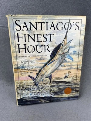 SANTIAGO'S FINEST HOUR By Guy Harvey & Mina Hemingway - Hardcover *SIGNED* - Image 1 of 4