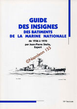 Guide des Insignes des Batiments de la Marine Nationale 1936-1970  Fasicule N°10
