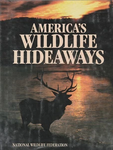 AMERICA'S WILDLIFE HIDEAWAYS BY THE NATIONAL WILDLIFE FEDERATION,1989 (DUST JACK - Picture 1 of 1