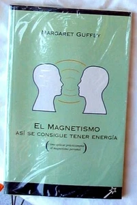 EL MAGNETISMO / ASÍ SE CONSIGUE TENER ENERGIA - MARGARET GUFFEY VER DESCRIPCIÓN - Imagen 1 de 2