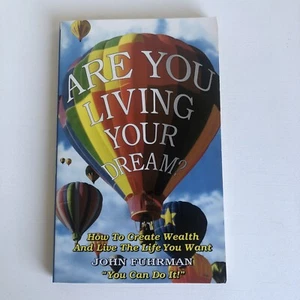 Are You Living Your Dream?: How to Create Wealth and Live the Life You Want... - Bild 1 von 8