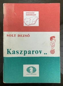 Vintage Book Solt Dezső: Kaszparov. Levelezési Sakkhíradó Különkiadás. Bp., 1984 - Picture 1 of 19