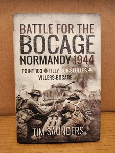 Battle for the Bocage Normandy 1944 Tim Saunders 2021 - Picture 1 of 5