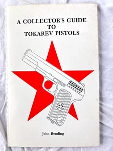 RARE ~ Collectors Guide to Tokarev Pistols by Remling ~ 1984 Softcover ~ NICE - Picture 1 of 8