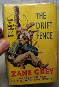 THE DRIFT FENCE BY ZANE GREY, Hodder UK, 6th edition, 1939 VG+/Fine- - Picture 1 of 7