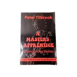 A MASTERS APPRENTICE Living In The Sixties signed book Peter Tilbrook biography  - Bild 1 von 13