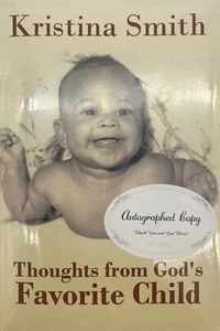 Thoughts from God's Favorite Child by Kristina Smith 2012 Autographed - Picture 1 of 6
