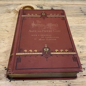 The Poetical Works of Alice & Phoebe Cary 1876 Hurd & Houghton Antique Poetry - Bild 1 von 24