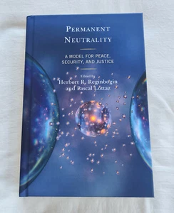 Permanent Neutrality: A Model for Peace, Security, and Justice (Hardcover, 2020) - Picture 1 of 3