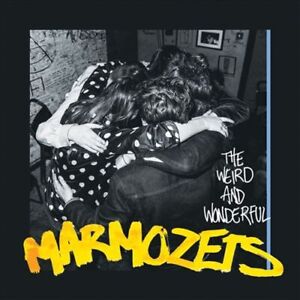 MARMOZETS WEIRD AND WONDERFUL MARMOZETS NEW CD