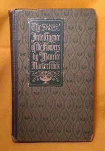 The Intelligence of the Flowers Maurice Maeterlinck 1907 Dodd Mead and Company - Imagen 1 de 21