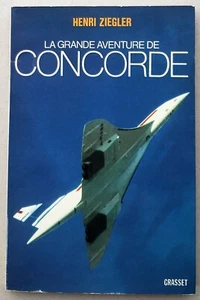 La grande aventure De Concorde Signed by Henri Ziegler 1976 - Picture 1 of 6