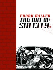 FRANK MILLER: THE ART OF SIN CITY SOFTCOVER Dark Horse UNPUBLISHED WORK, etc TP