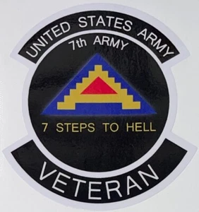 US Army 7th Army "7 Steps to Hell" Veteran Aufkleber wasserdicht D39 - Bild 1 von 1