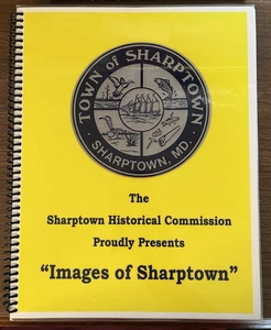 Images of Sharptown Book ~ Sharptown Historical Commission ~ 2004 First Edition - Picture 1 of 9