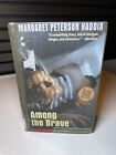 Shadow Children Ser.: Among the Brave by Margaret Peterson Haddix (2004,...