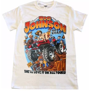 BiG Johnson She'll Love It On All Four T-Shirt Full Size S-5XL - Bild 1 von 3