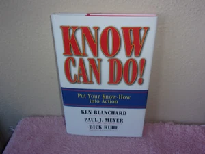 Know Can Do! : Put Your Know-How into Action by Dick Ruhe, Paul J. Meyer and Ken - Picture 1 of 4