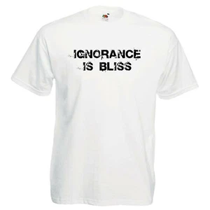 T-Shirt Ignorance Is Bliss Vendetta GESCHENK Anarchie Freiheit Freiheit UNGEHORSAM - Bild 1 von 4