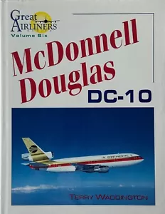 Airline Book Great Airliner Series Volume VI, Douglas DC-10, by Terry Waddington - Picture 1 of 2