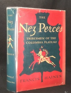 THE NEZ PERCE Tribesmen of Columbia Plateau 1955 Haines SIGNED NW Indian tribes - Foto 1 di 7
