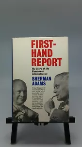 First Hand Report: The Story of the Eisenhower Administration by Sherman Adams - Bild 1 von 12