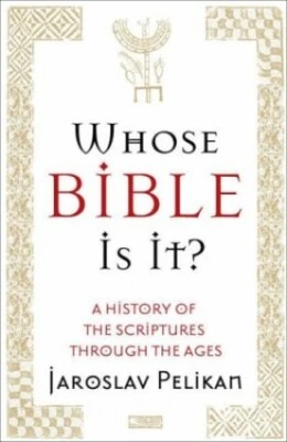 Whose Bible Is It?: A History of the Scriptures... by Pelikan, Jaroslav Hardback - Image 1 of 2