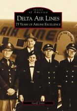 Geoff Jones Delta Airlines (Paperback) Images of America (Arcadia Publishing)
