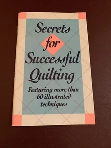 SECRETS FOR SUCCESSFUL QUILTING - 60 ILLUSTRATED TECHNIQUES - Foto 1 di 3