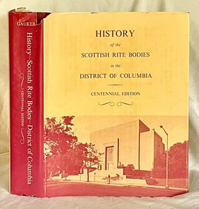History of the Scottish Rite Bodies in the District of Columbia, by Ralph Gauker - Picture 1 of 1