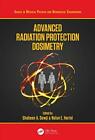 Advanced Radiation Protection Dosimetry (Series, Dewji, Hertel..