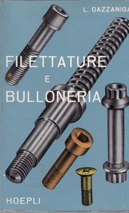 FILETAGES BOULONS ET ÉCROUS, L. Gazzaniga, Hoepli 1963 STO15 - Picture 1 of 1