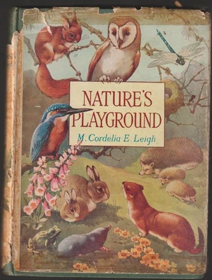NATURE'S PLAYGROUND M. Cordelia E. Leigh Hardback with Dustjacket c1940s Foto 1 de 4