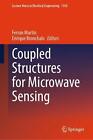 Coupled Structures for Microwave Sensing by Ferran Mart?n Hardcover Book