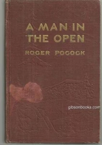 Man in the Open by Roger Pocock 1912 Adventure Novel Hardcover - Picture 1 of 1