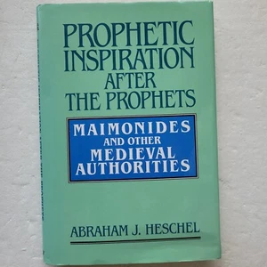 Prophetic Inspiration after the Prophets: Maimonides and Other Medieval... - Picture 1 of 6
