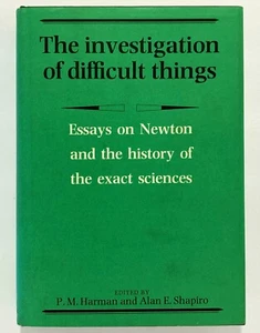 INVESTIGATION OF DIFFICULT THINGS Essays on Newton - Harman Shapiro Cambridge - Picture 1 of 3