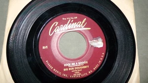 Big Bob Dougherty - Rock Me A Boogie b/w Birmingham Jail Cardinal 7" 45 RPM EX - Foto 1 di 3