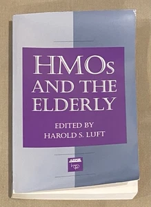 HMO’s and The Elderly Edited By Harold Luft Health Administration Press 1994 - Picture 1 of 5