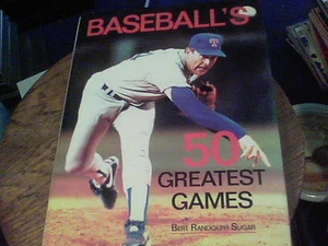 Baseball's 50 Greatest Games by Bert Randolph Sugar - Imagen 1 de 2