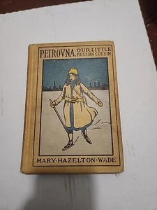 Our Little Russian Cousin 1908 Mary Hazelton Wade Antique Hardcover - Picture 1 of 7