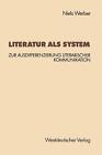 Literatur als System: Zur Ausdifferenzierung literarischer Kommunikation by Niel