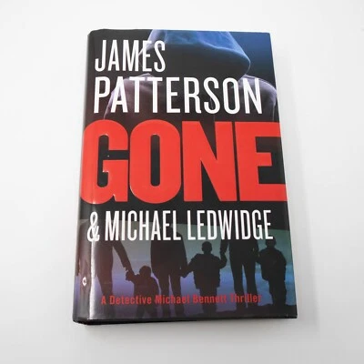 Gone by Michael Ledwidge and James Patterson 1st Edition Hardcover 1st Printing - Image 1 of 4